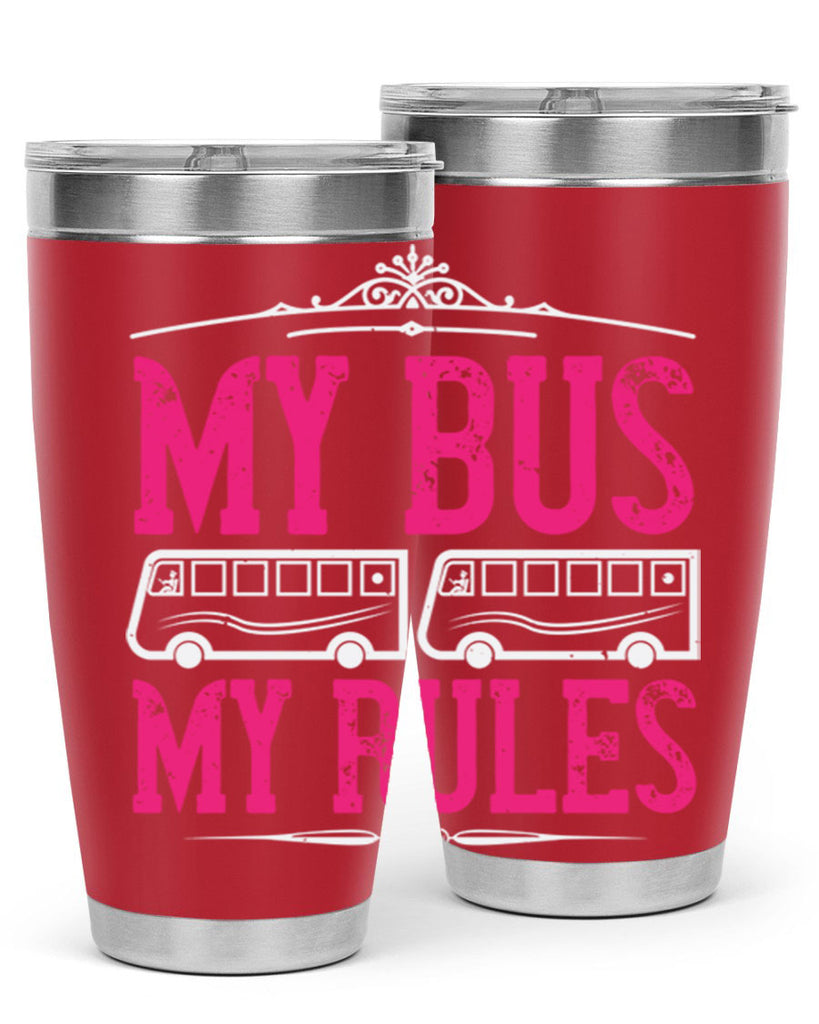 my bus my rules Style 20#- bus driver- tumbler