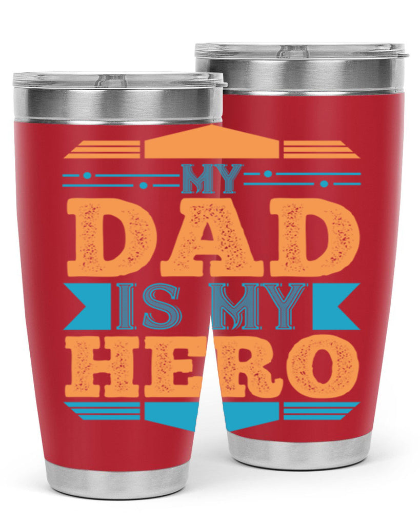 my dad is my hero 183#- fathers day- Tumbler