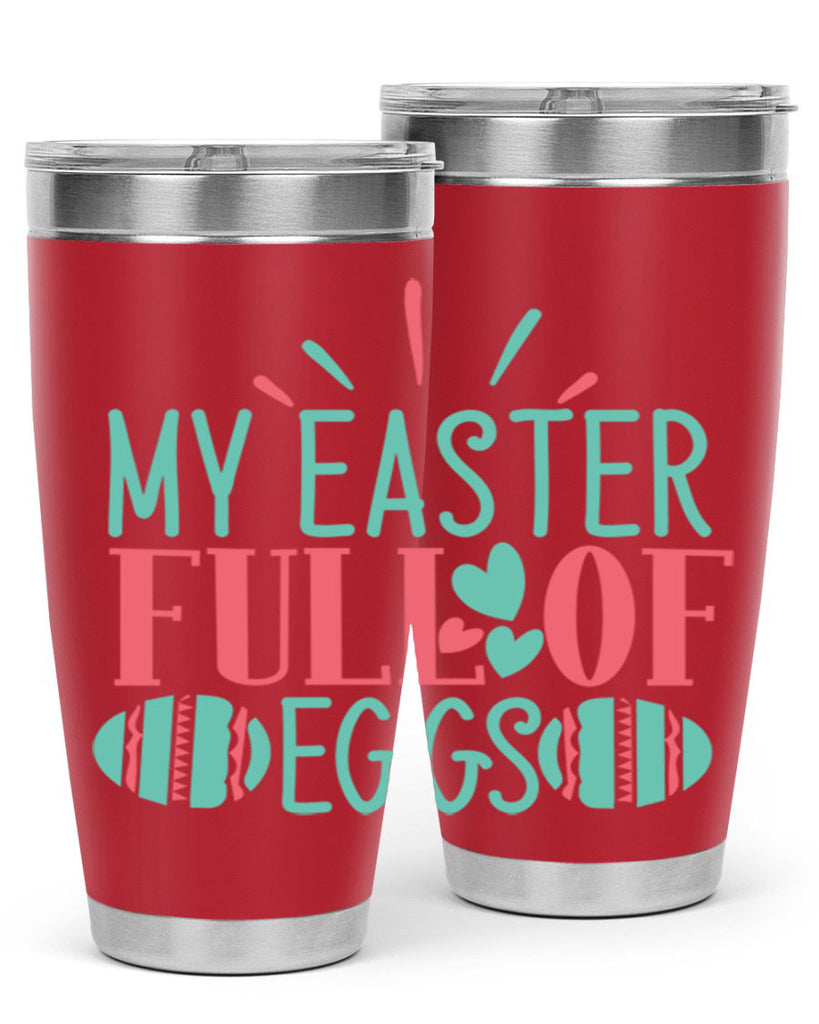 my easter full of eggs 108#- easter- Tumbler