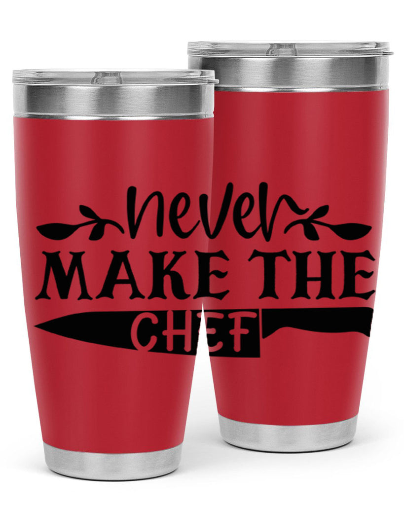 never make the chef 82#- kitchen- Tumbler