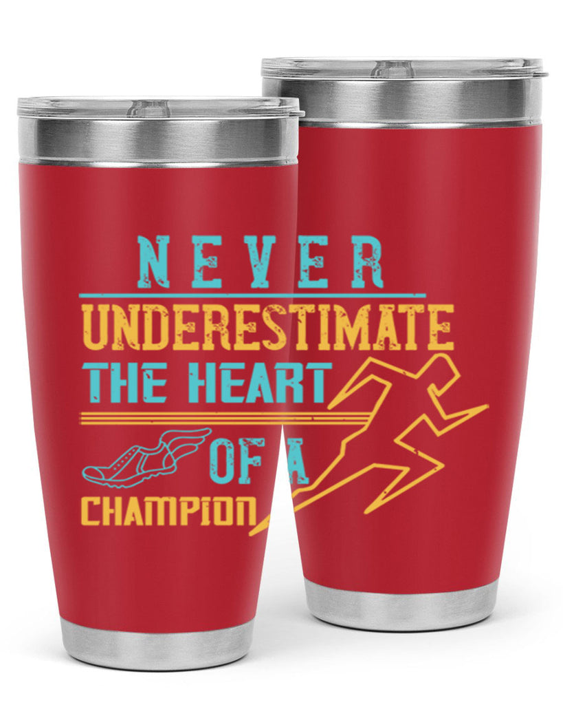 never underestimate the heart of a champion 30#- running- Tumbler