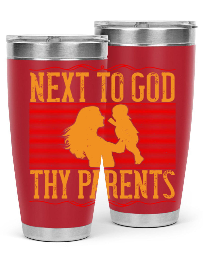 next to god thy parents 35#- Parents Day- Tumbler