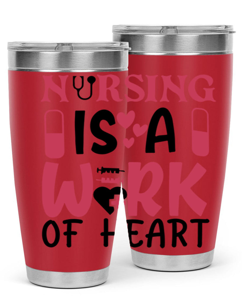 nursing is a work of heart Style 359#- nurse- tumbler