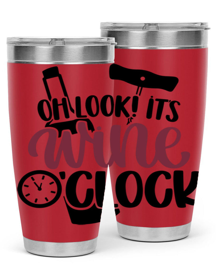 oh look its wine oclock 33#- wine- Tumbler