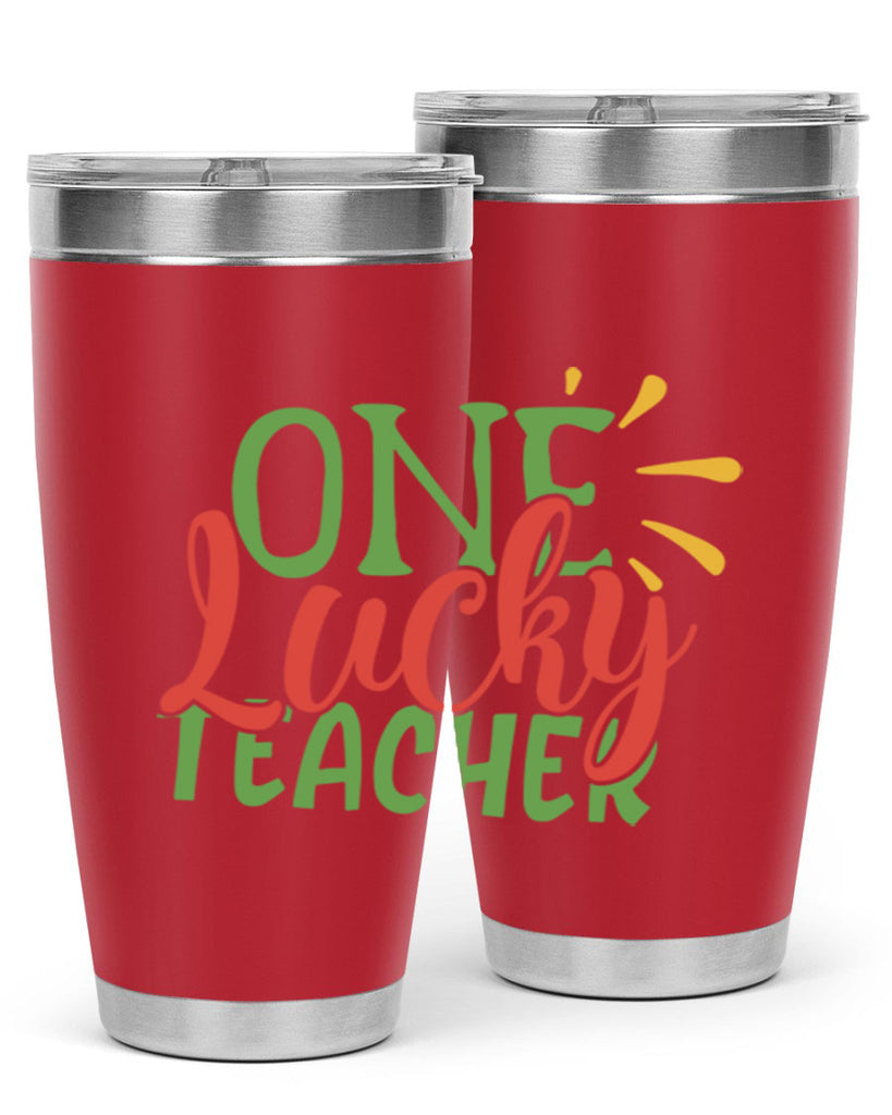 one lucky teacher Style 163#- teacher- tumbler