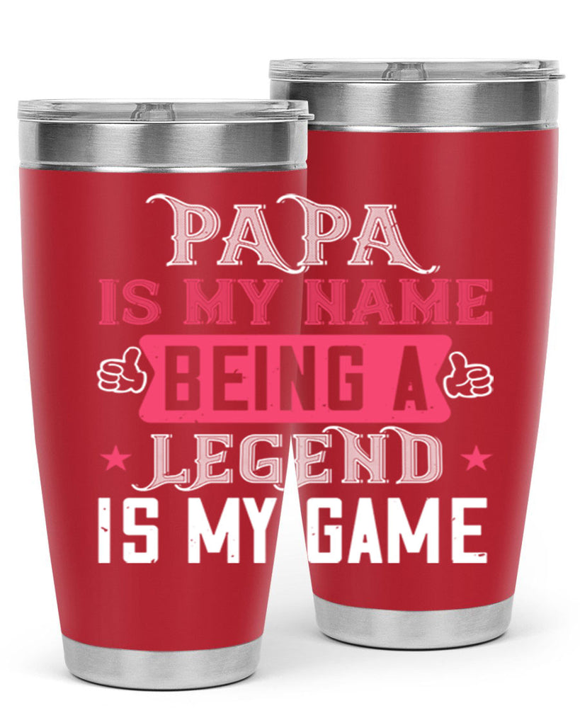 papa is my name being a legeng is my game 18#- grandpa - papa- Tumbler