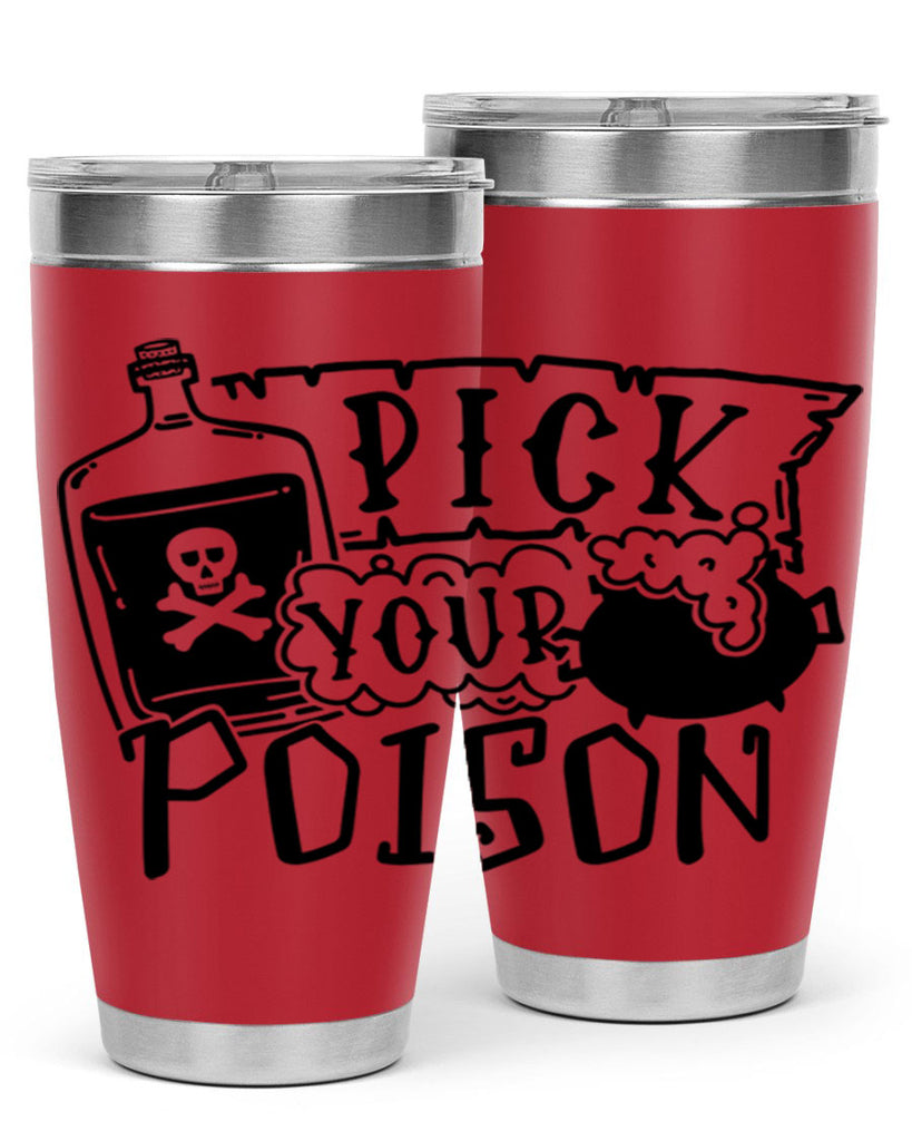 pick your poison 32#- halloween- Tumbler