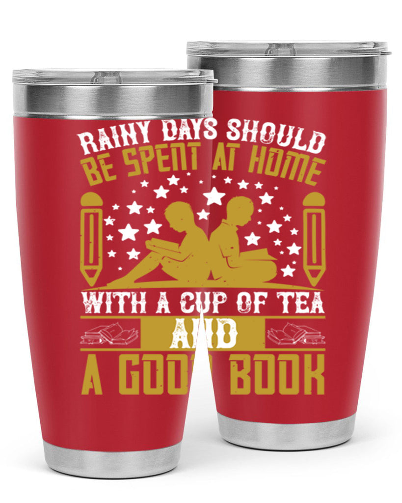 rainy days should be spent at home with a cup of tea and a good book 22#- reading- Tumbler