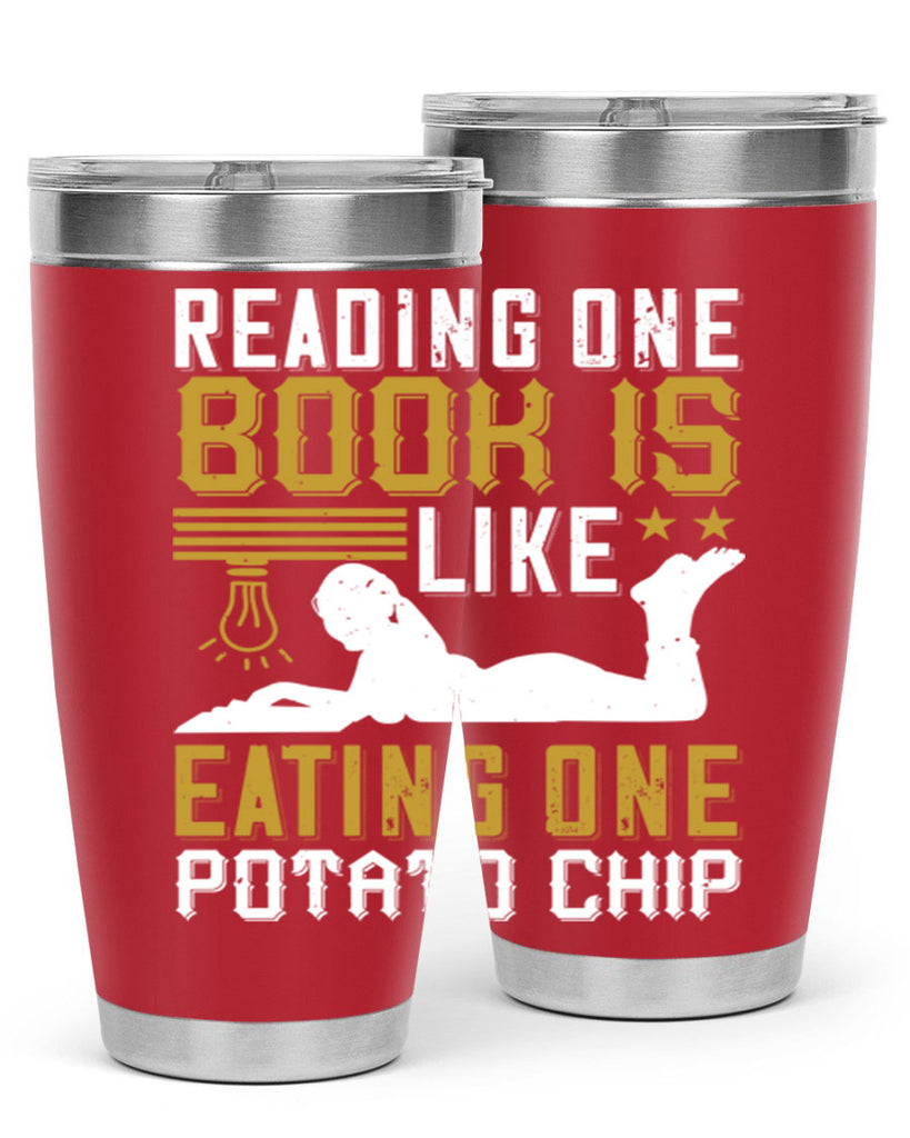 reading one book is like eating one potato chip 15#- reading- Tumbler