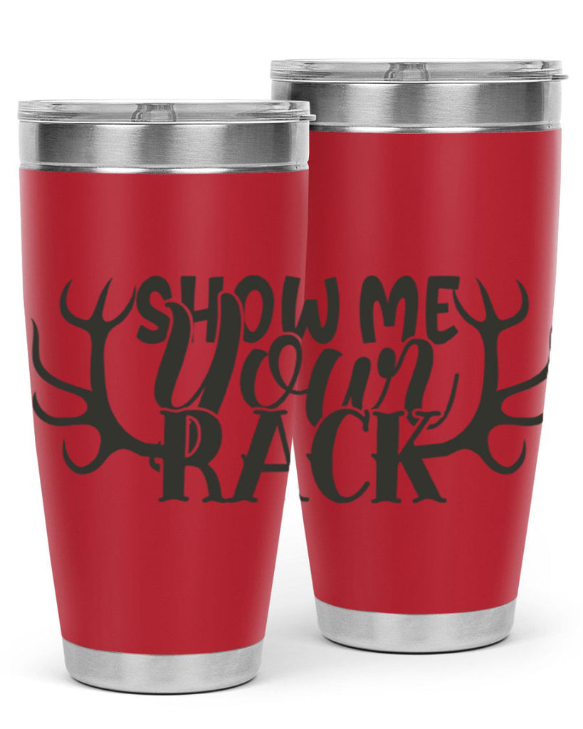 show me your rack 3#- hunting- Tumbler