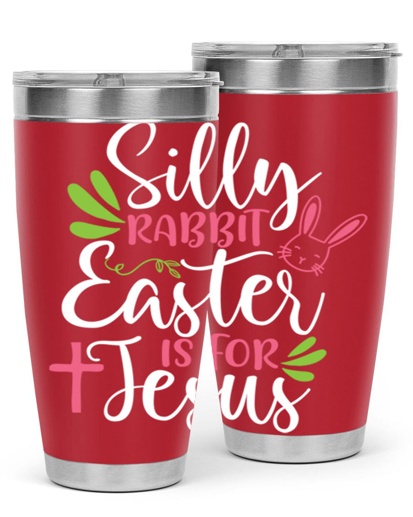 silly rabbit easter is for jesus 8#- easter- Tumbler