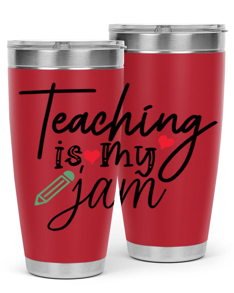 teaching is my jam Style 126#- teacher- tumbler