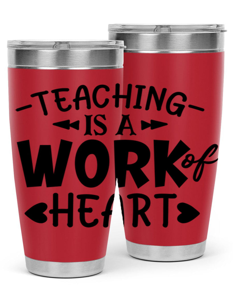 teaching it a work of heart Style 123#- teacher- tumbler