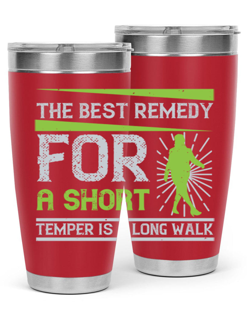 the best remedy for a short temper is a long walk 23#- walking- Tumbler