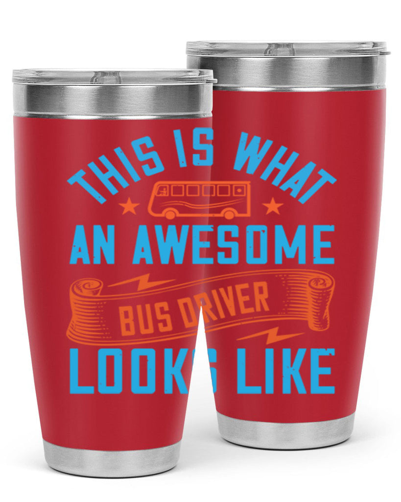 this is what an awesome bus driver looks likee Style 9#- bus driver- tumbler