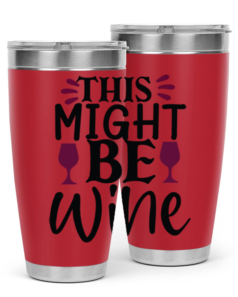 this might be wine 152#- wine- Tumbler