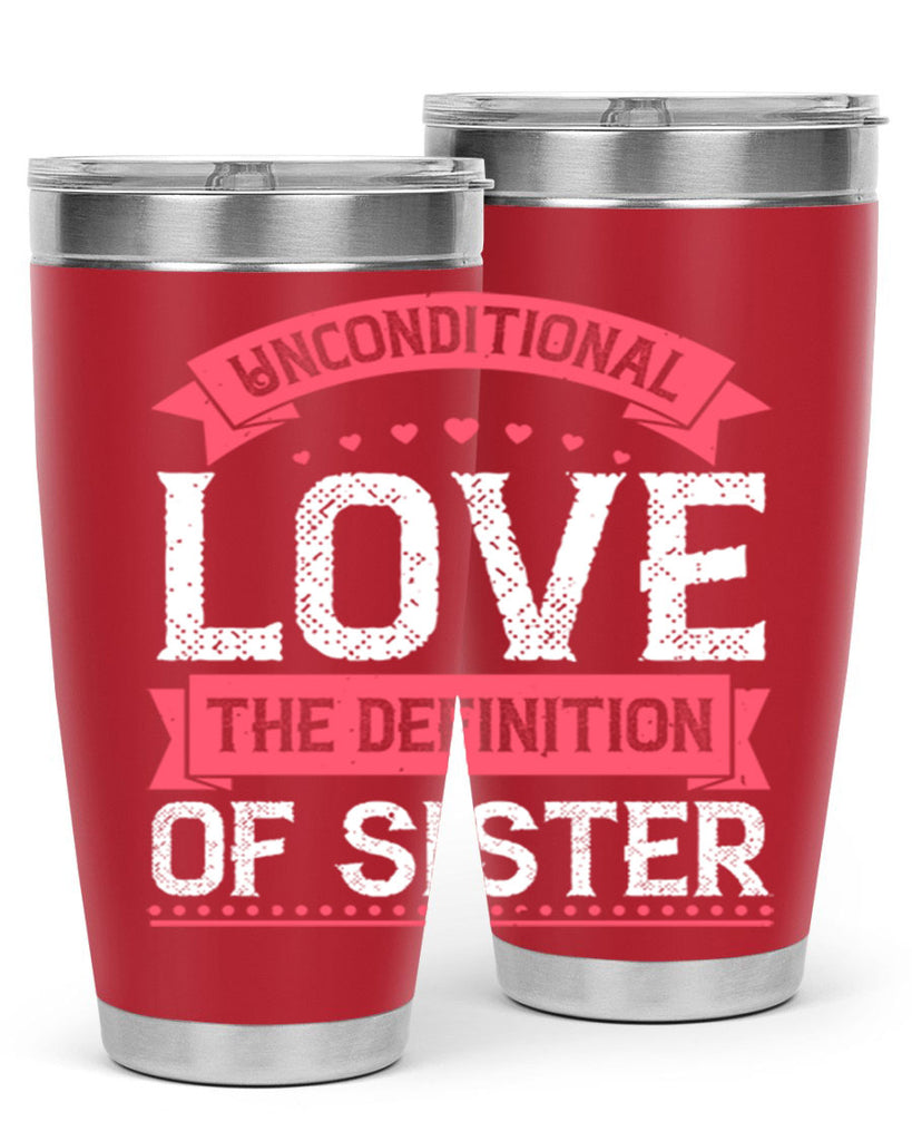 unconditional love the definition of sister 5#- sister- Tumbler