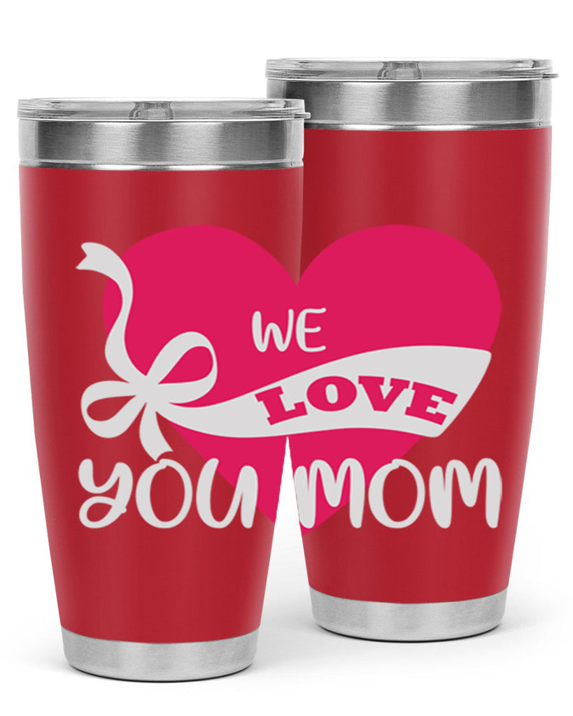 we love you mom 26#- mom- Tumbler