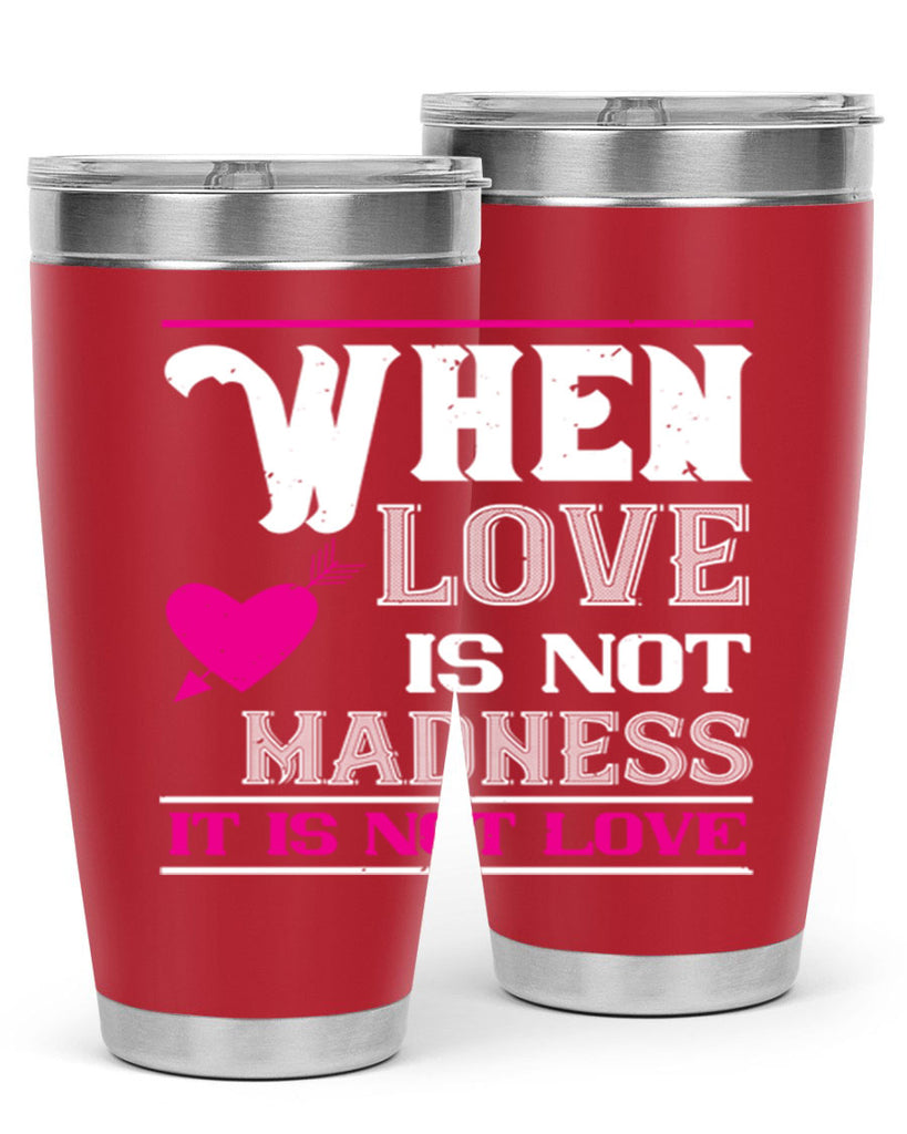 when love is madness it is not love 4#- valentines day- Tumbler