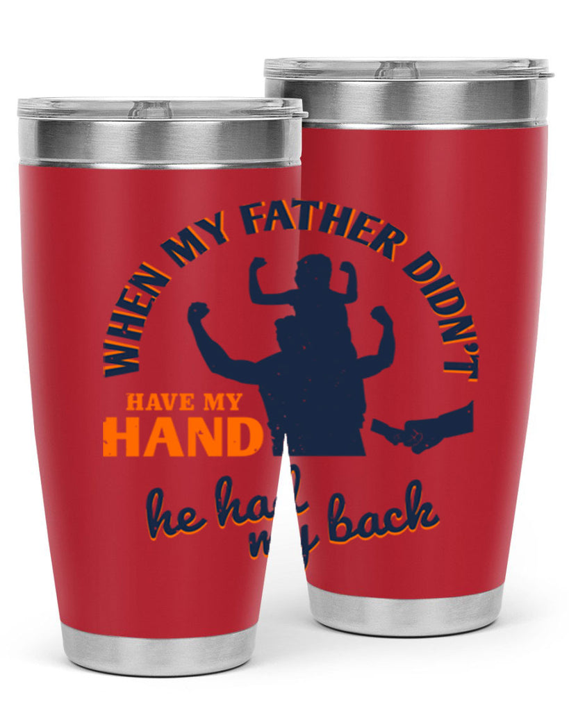 when my father didn’t have 141#- fathers day- Tumbler