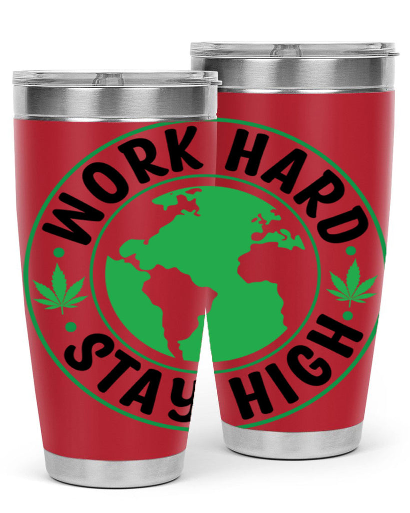 work hard stay high 303#- marijuana- Tumbler