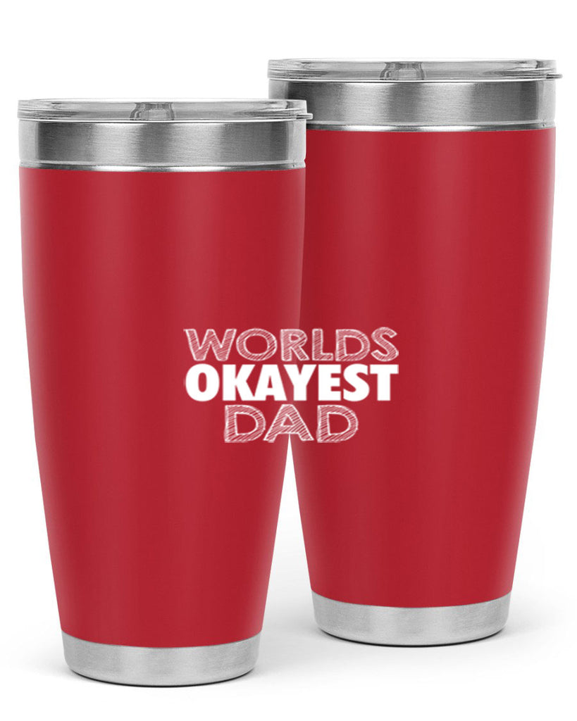 worlds okayest dad 57#- dad- Tumbler