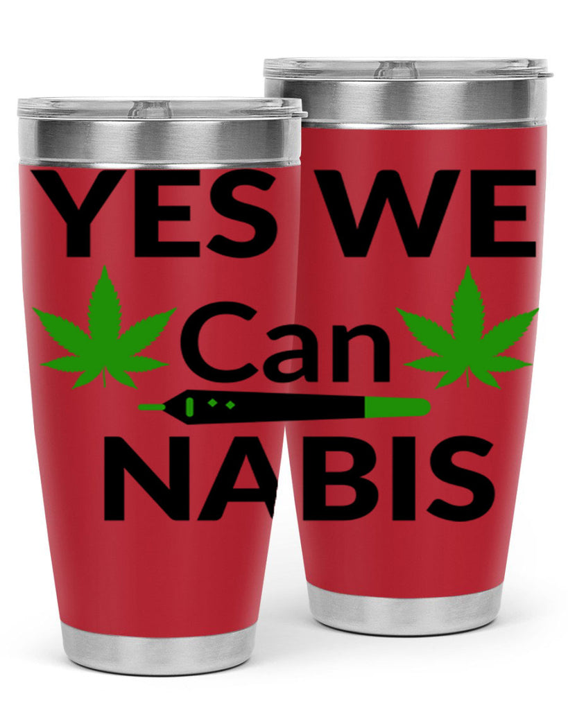 yes we cannabis 310#- marijuana- Tumbler