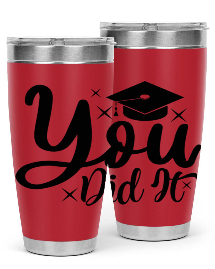 you did it 9#- graduation- Tumbler