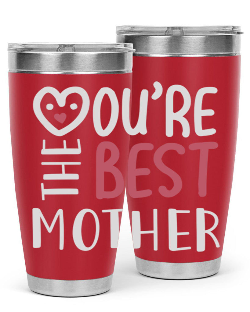 you’re the best mother 1#- mom- Tumbler