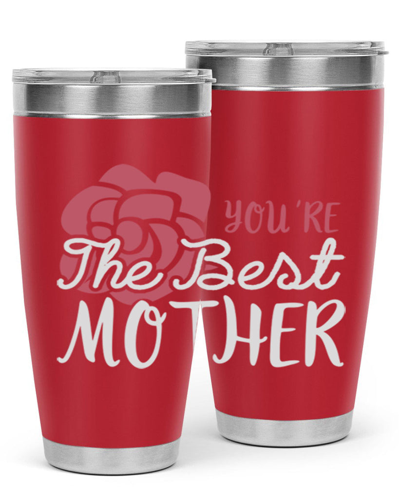 you’re the best mother 2#- mom- Tumbler