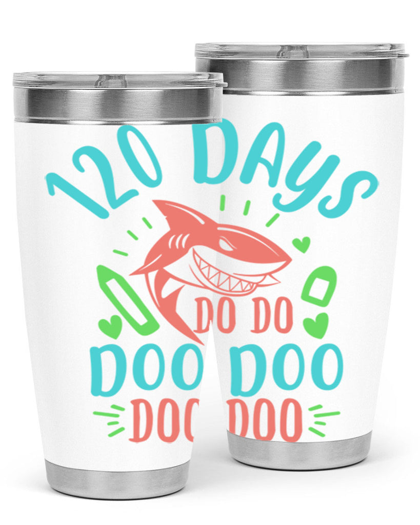 10 120 days shark doo doo 18#- 100 days of school- Tumbler