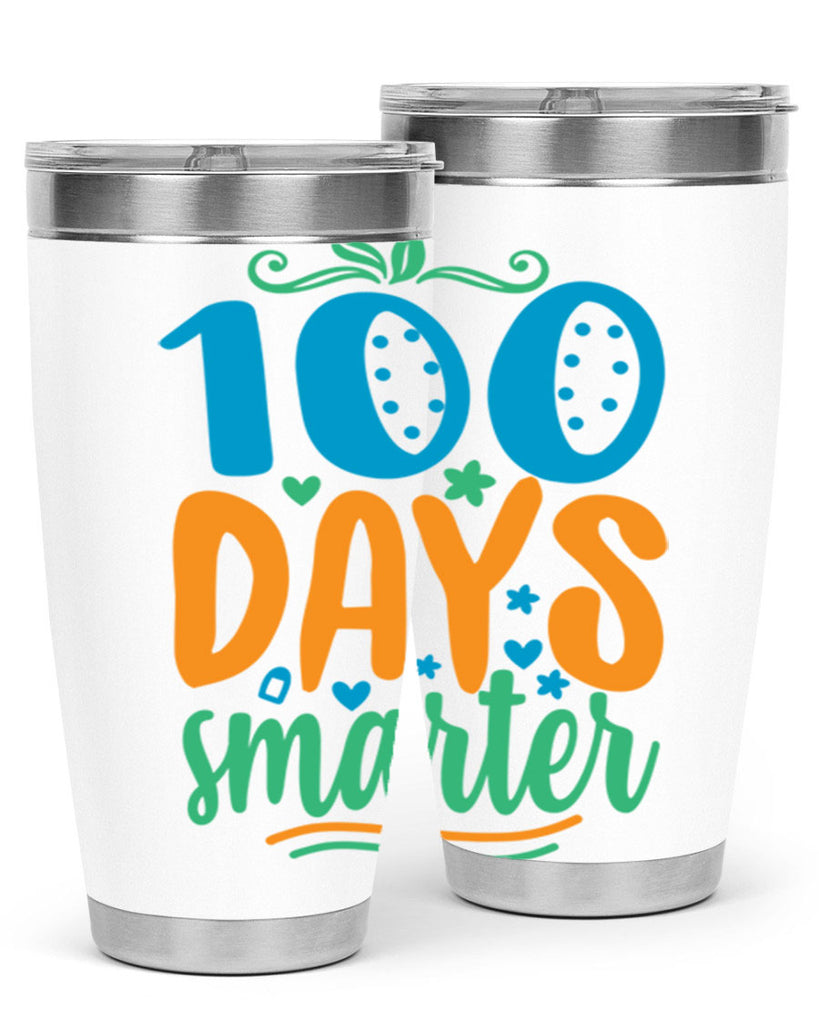 100 days smarter 22#- 100 days of school- Tumbler