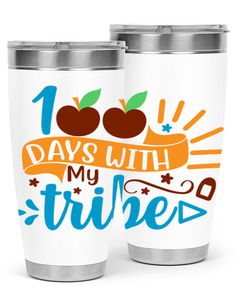 100 days with my tribe 25#- 100 days of school- Tumbler