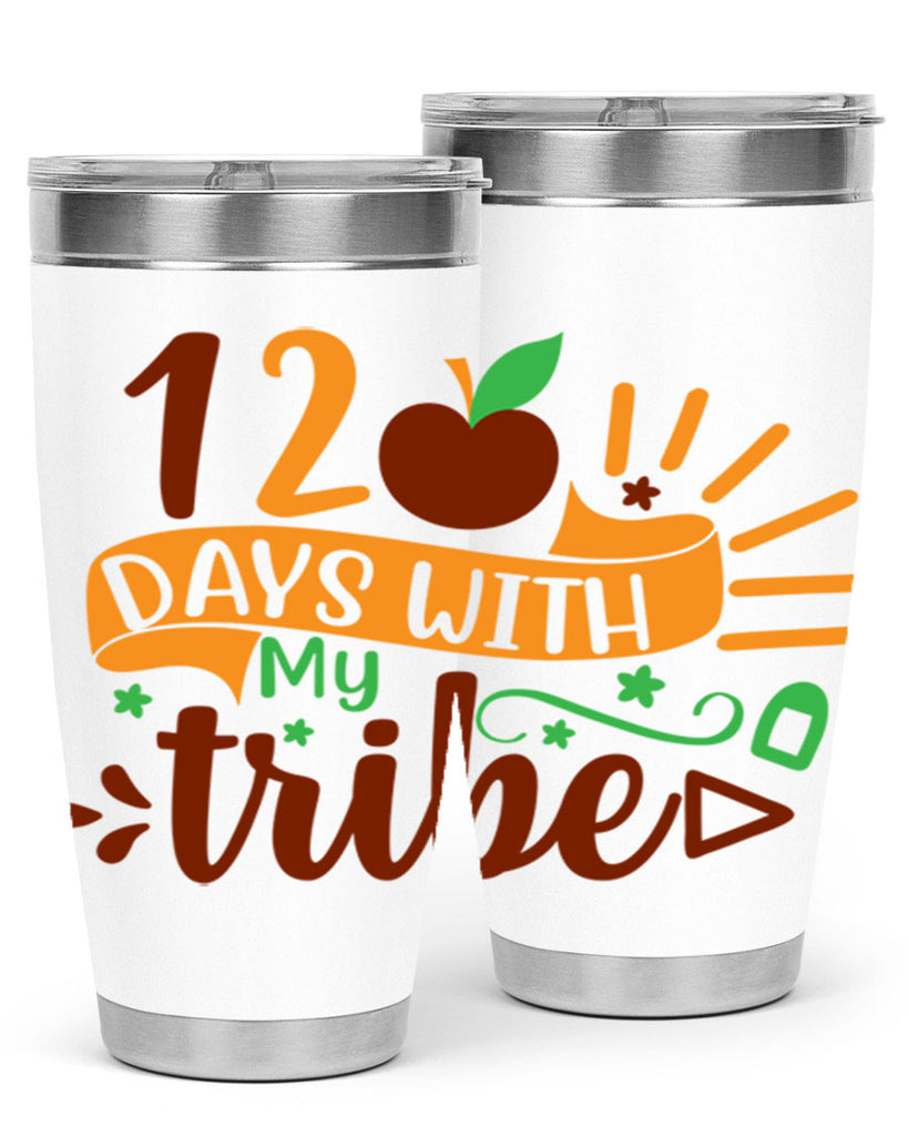 11 120 days with my tribe 41#- 100 days of school- Tumbler