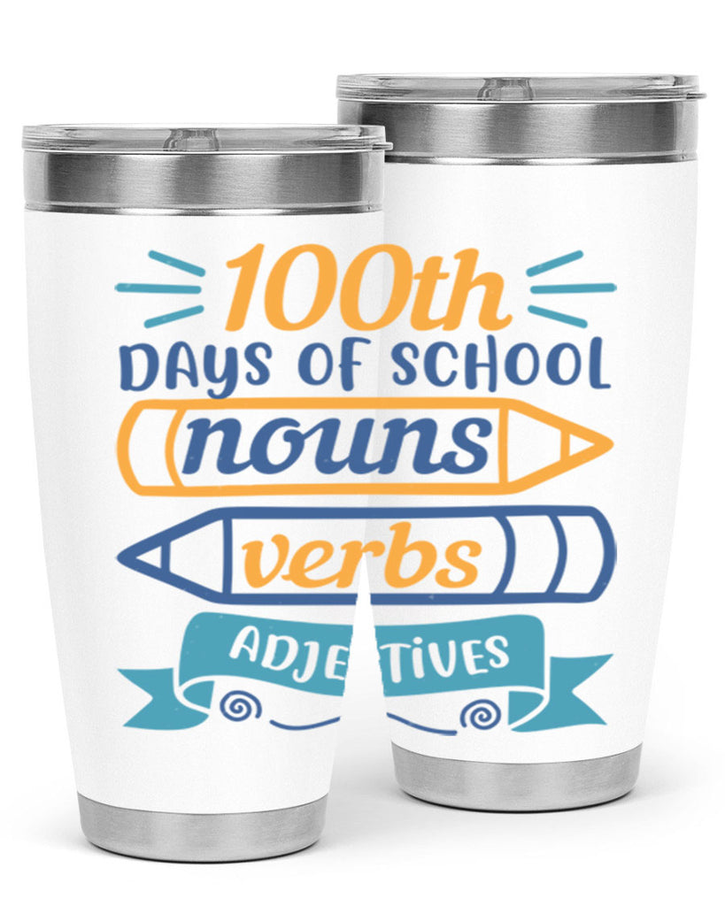 11 th days of school nound verbs adjevtives 40#- 100 days of school- Tumbler