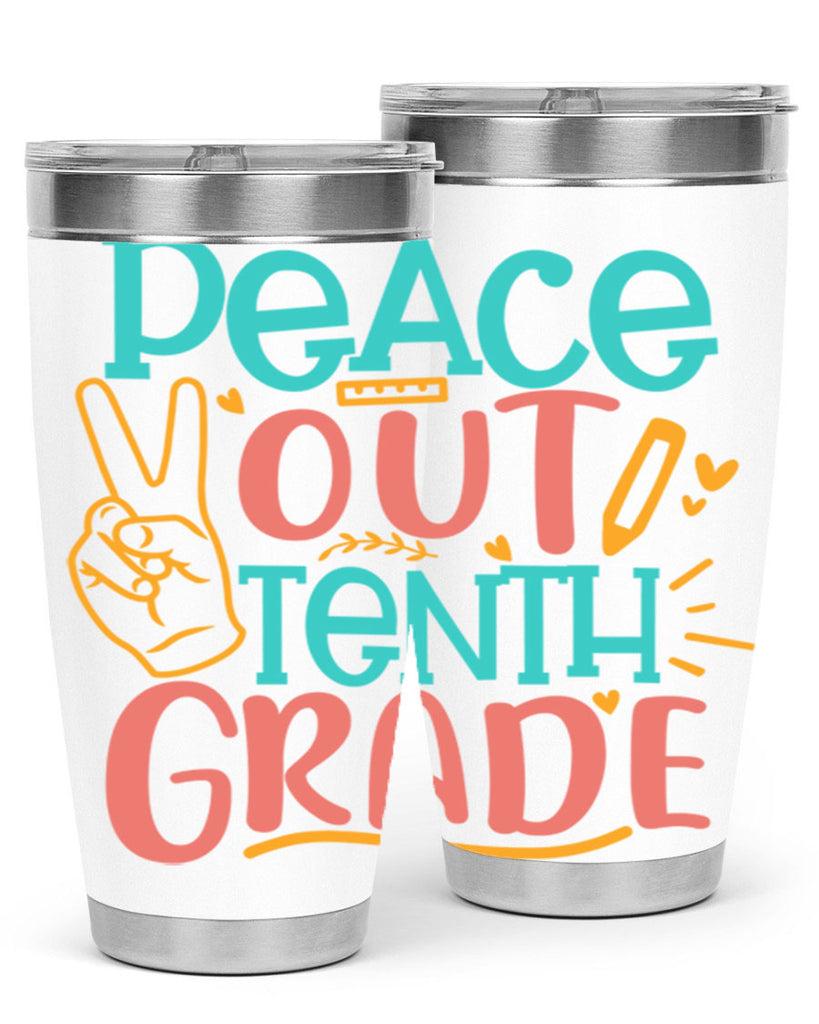 120 Peace out tenth grade 1#- 10th grade- Tumbler