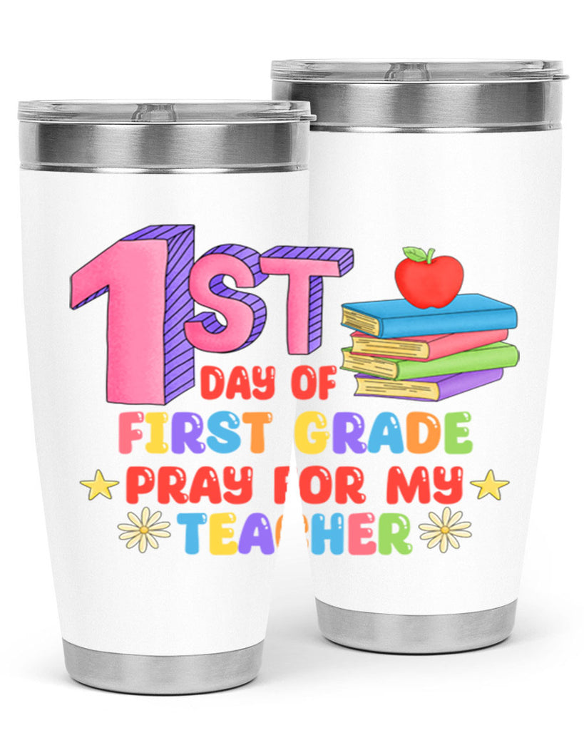 1st day of 1st Grade 28#- 1st grade- Tumbler