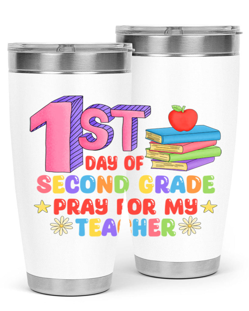 1st day of 2nd Grade 3#- second grade- Tumbler