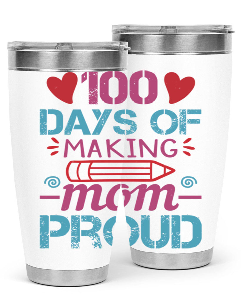 3 days of making mom proud 43#- 100 days of school- Tumbler