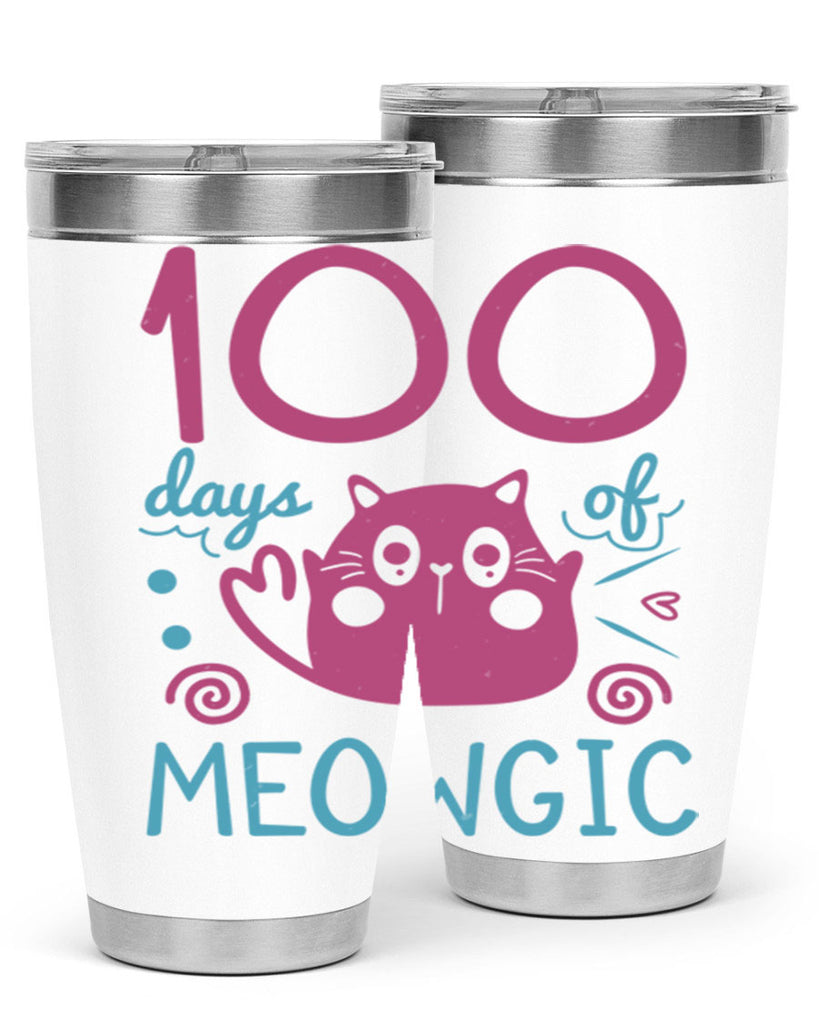 5 days of meowgic 45#- 100 days of school- Tumbler