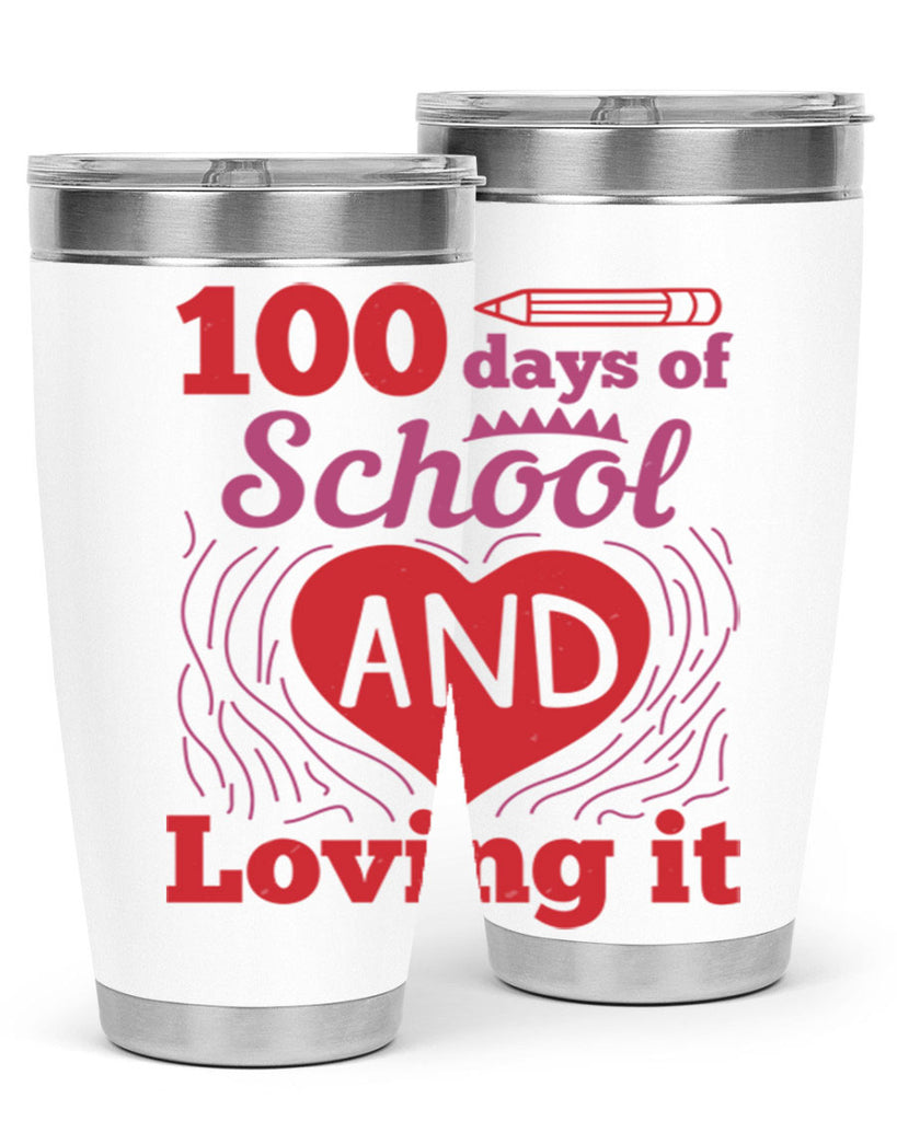 6 days of school and loving it 46#- 100 days of school- Tumbler