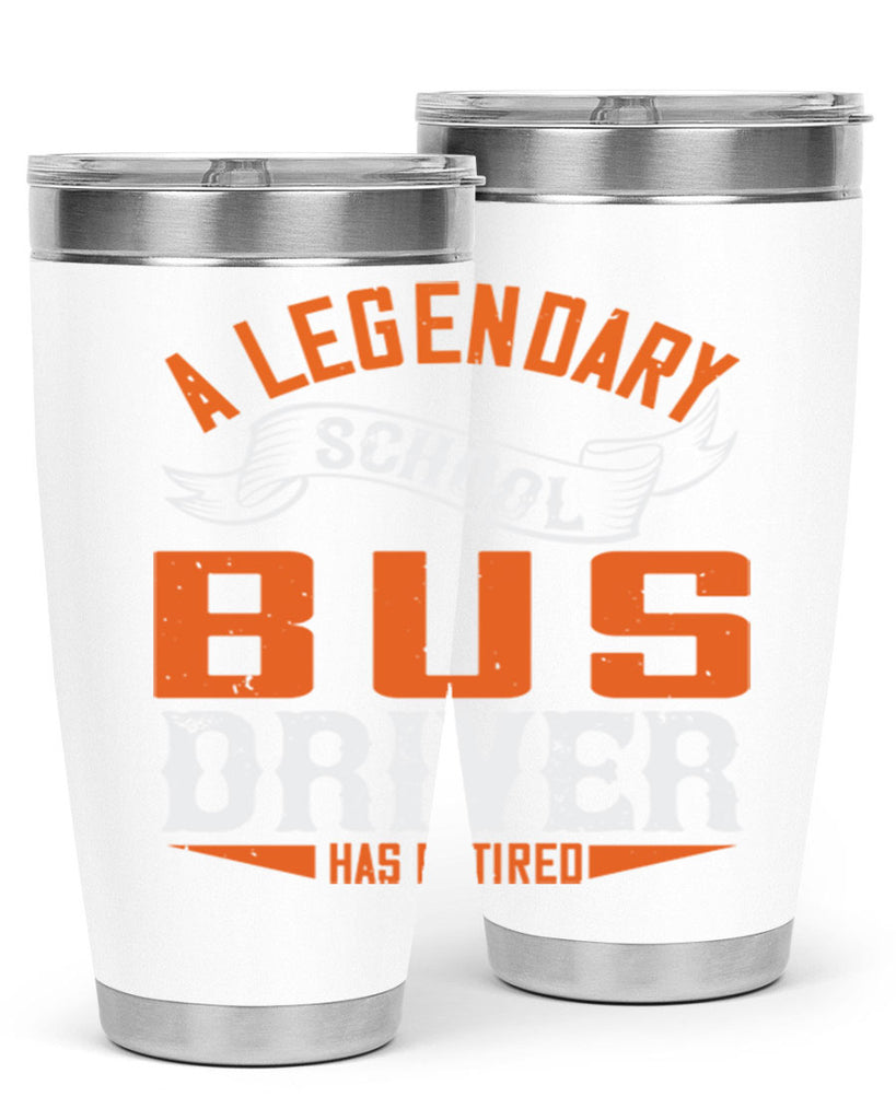 A LEGENARY SCHOOL DRIVER HAS RETIRED Style 50#- bus driver- tumbler