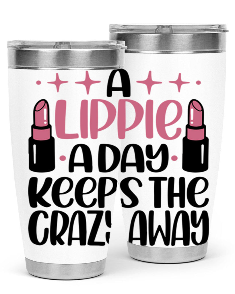 A Lippie A Day Keeps The Crazy Away Style 150#- make up- Tumbler