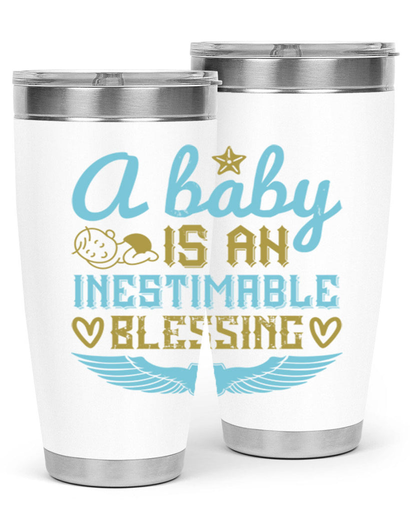 A baby is an inestimable blessing Style 141#- baby- tumbler
