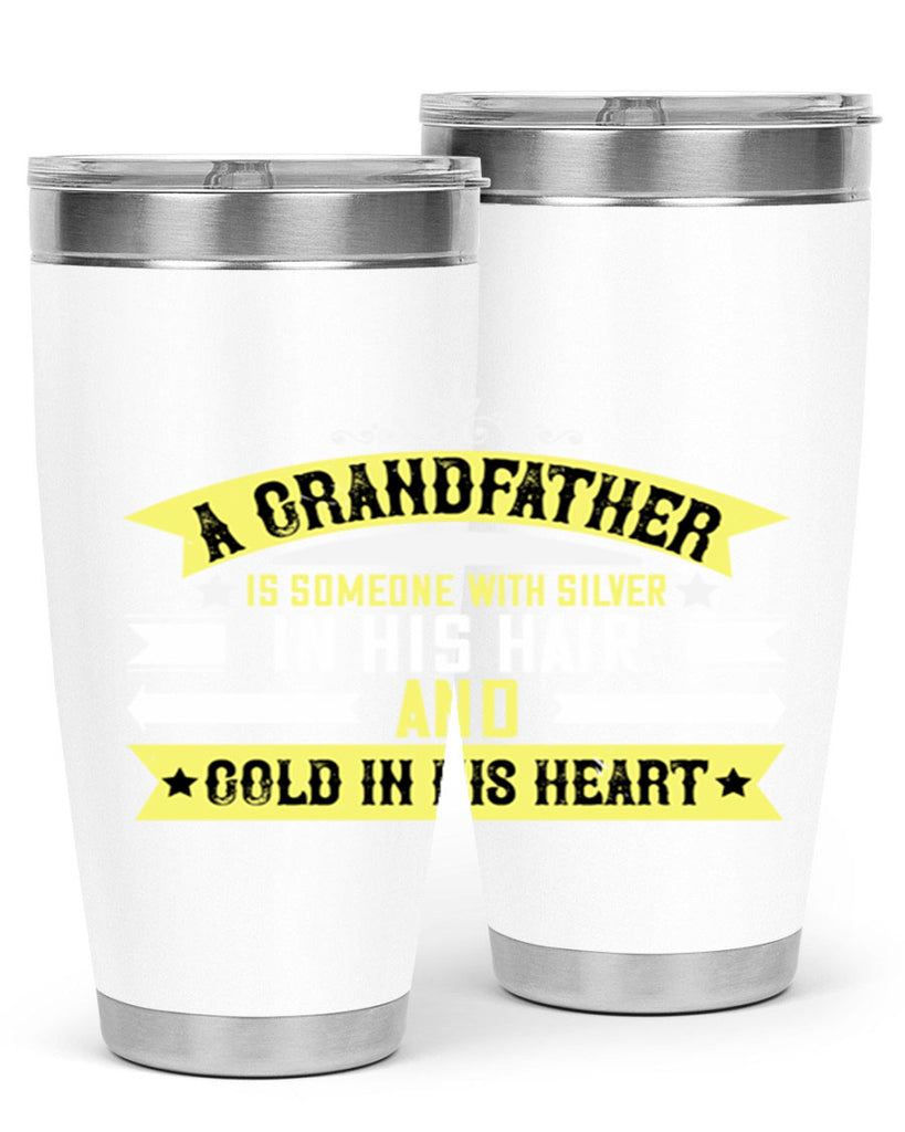 A grandfather is someone with silver 88#- grandpa - papa- Tumbler