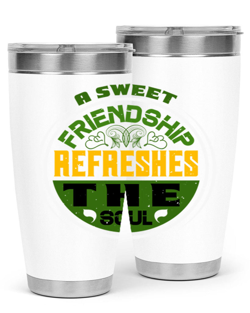 A sweet friendship refreshes the soul Style 90#- Best Friend- Tumbler