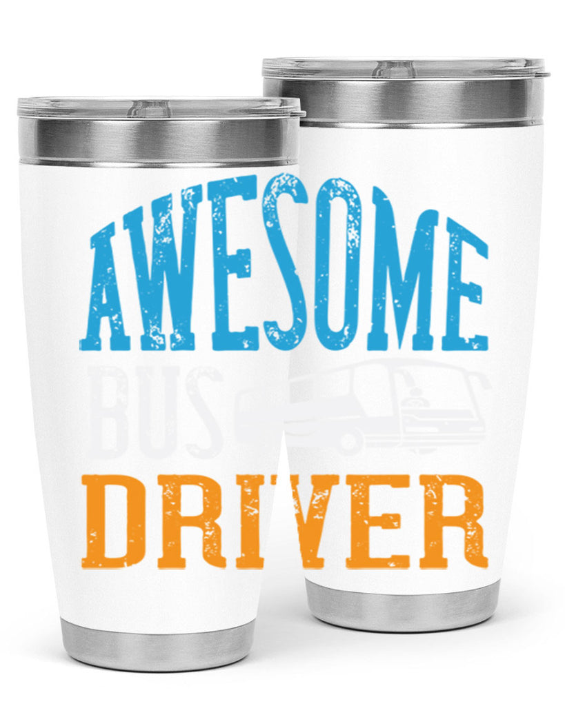 AWESOME BUS DRIVER Style 49#- bus driver- tumbler