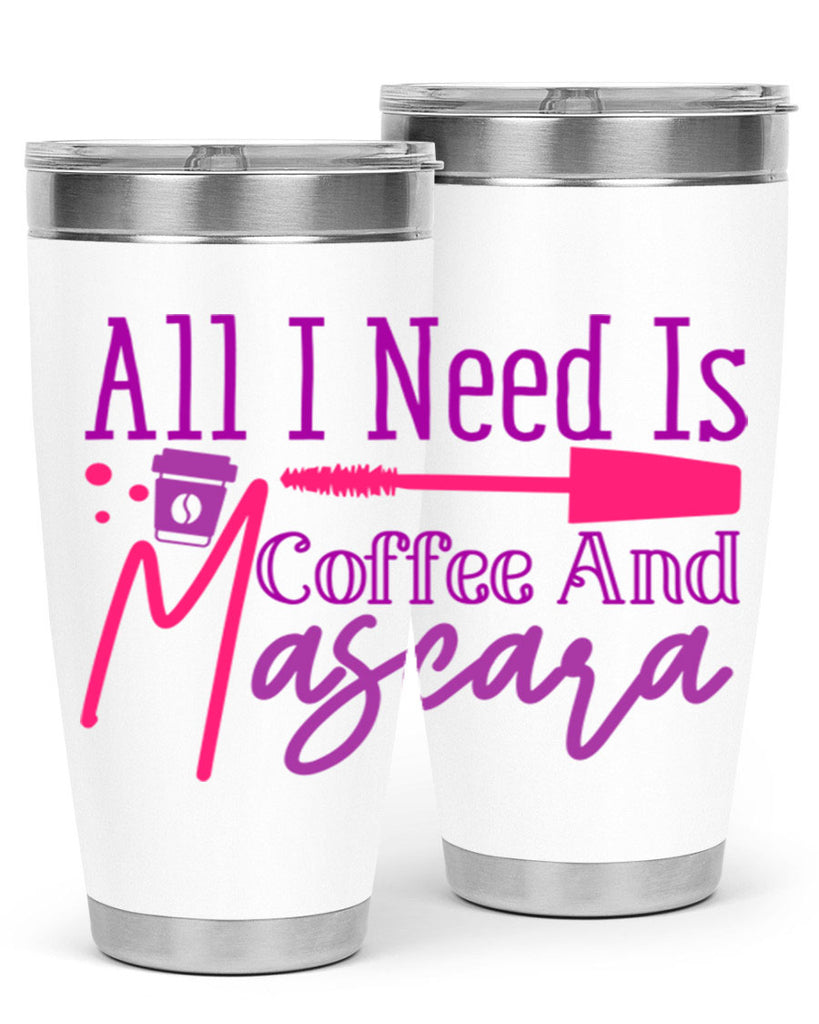 All I Need Is Coffee And Mascara Style 258#- make up- Tumbler