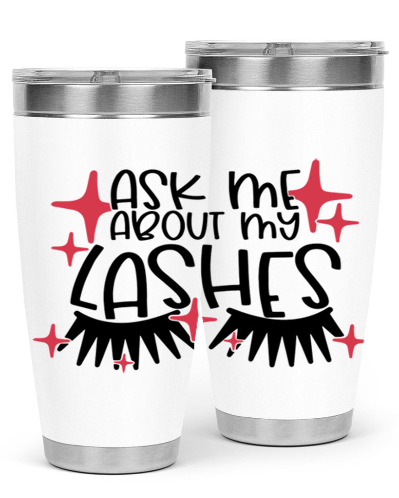 Ask Me About My Lashes Style 143#- make up- Tumbler