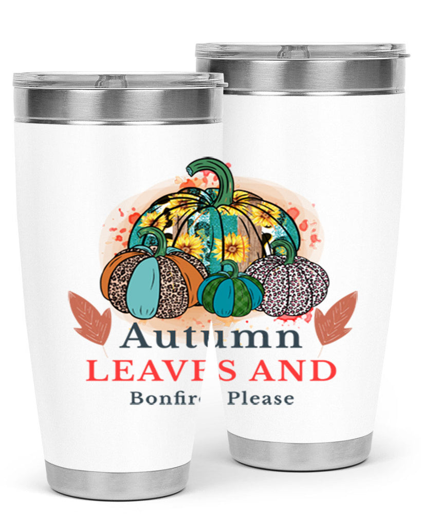 Autumn Leaves And Bonfires Please 25#- fall- Tumbler